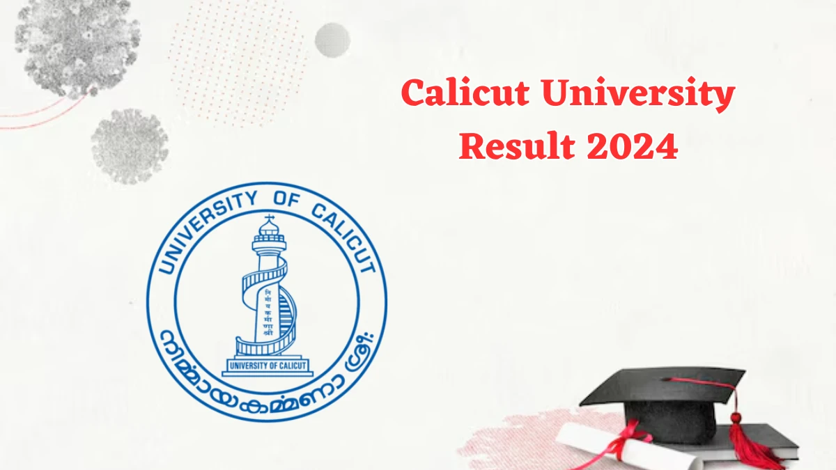 Calicut University Result 2024 (Declared) at uoc.ac.in Scrutiny Result of 3rd Sem MBA Exam Link Here