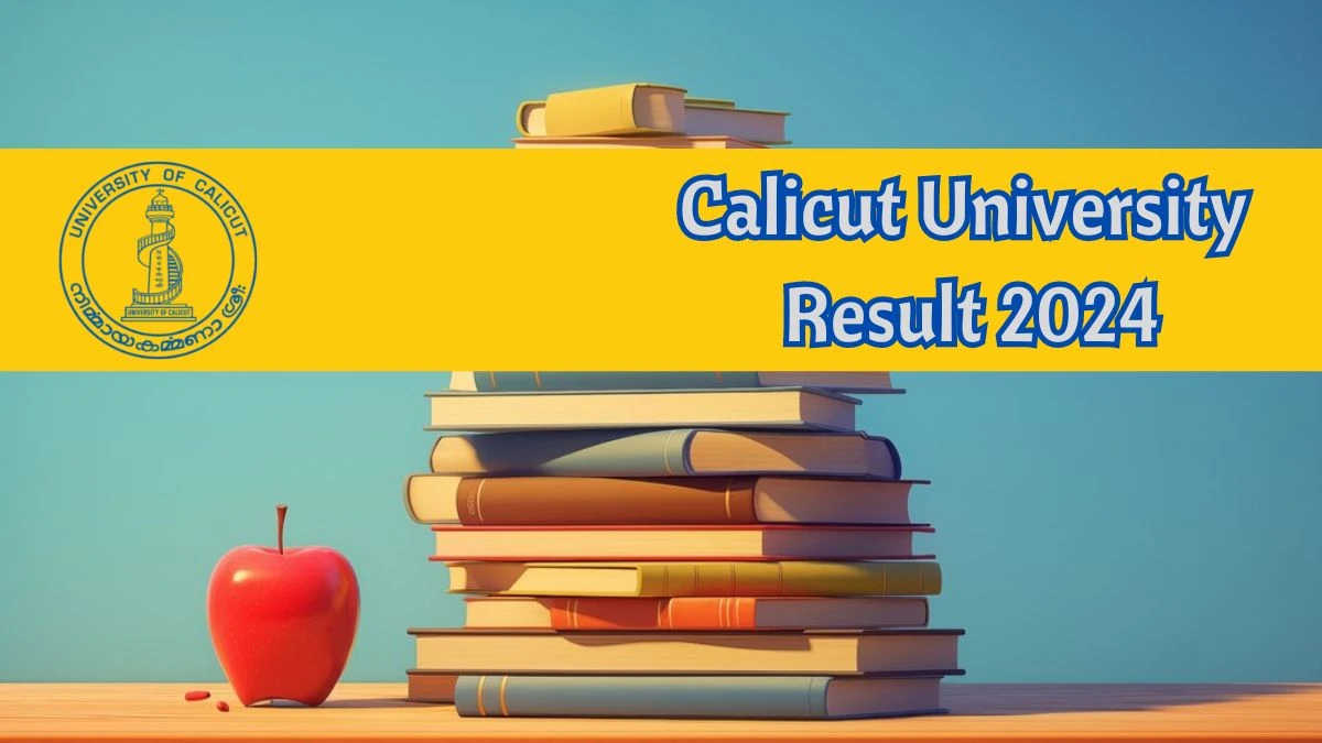 Calicut University Result 2024 (Out) at uoc.ac.in Scrutiny Result Of 1st Sem Master Link Here