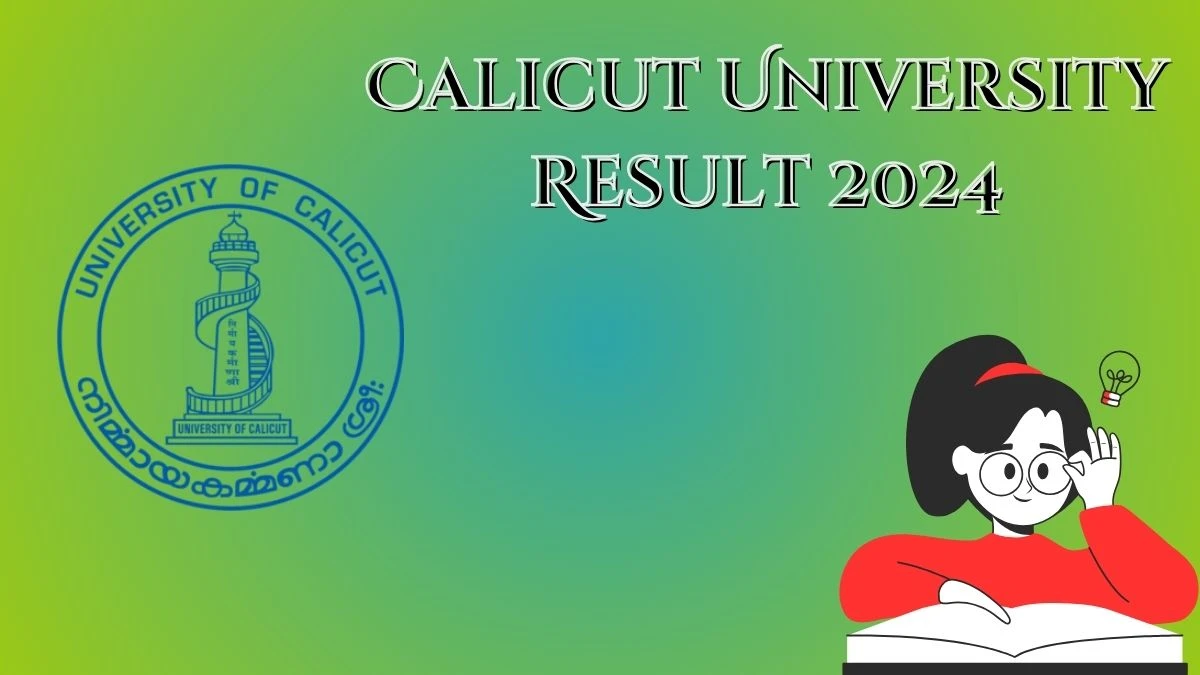 Calicut University Result 2024 (Released) @ uoc.ac.in VIII Semester B.Arch Reg Link Here