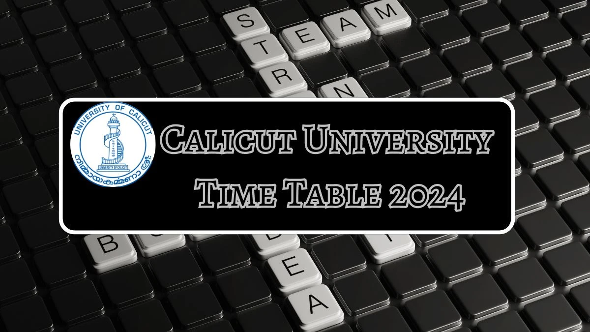 Calicut University Time Table 2024 (Out) at uoc.ac.in Get Direct PDF Details Here