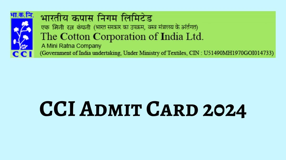 CCI Admit Card 2024 For Assistant Manager and Other Posts released Check and Download Hall Ticket, Exam Date @ cotcorp.org.in - 16 July 2024