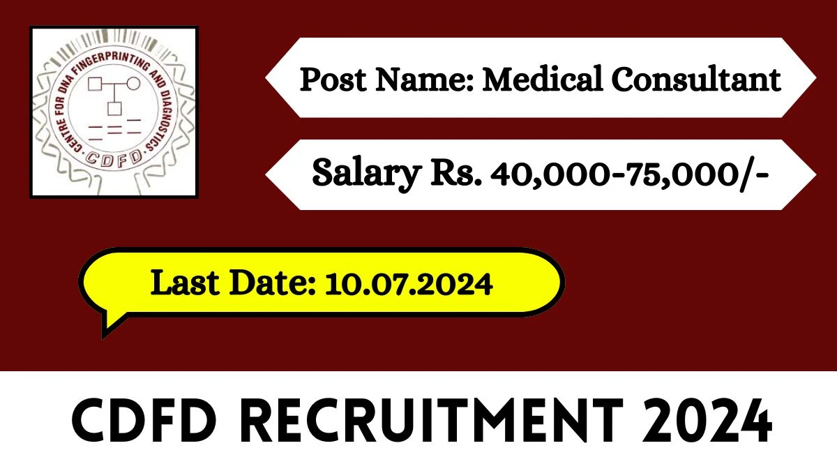 CDFD Recruitment 2024 Check Post, Salary, Age, Qualification And Other Important Information