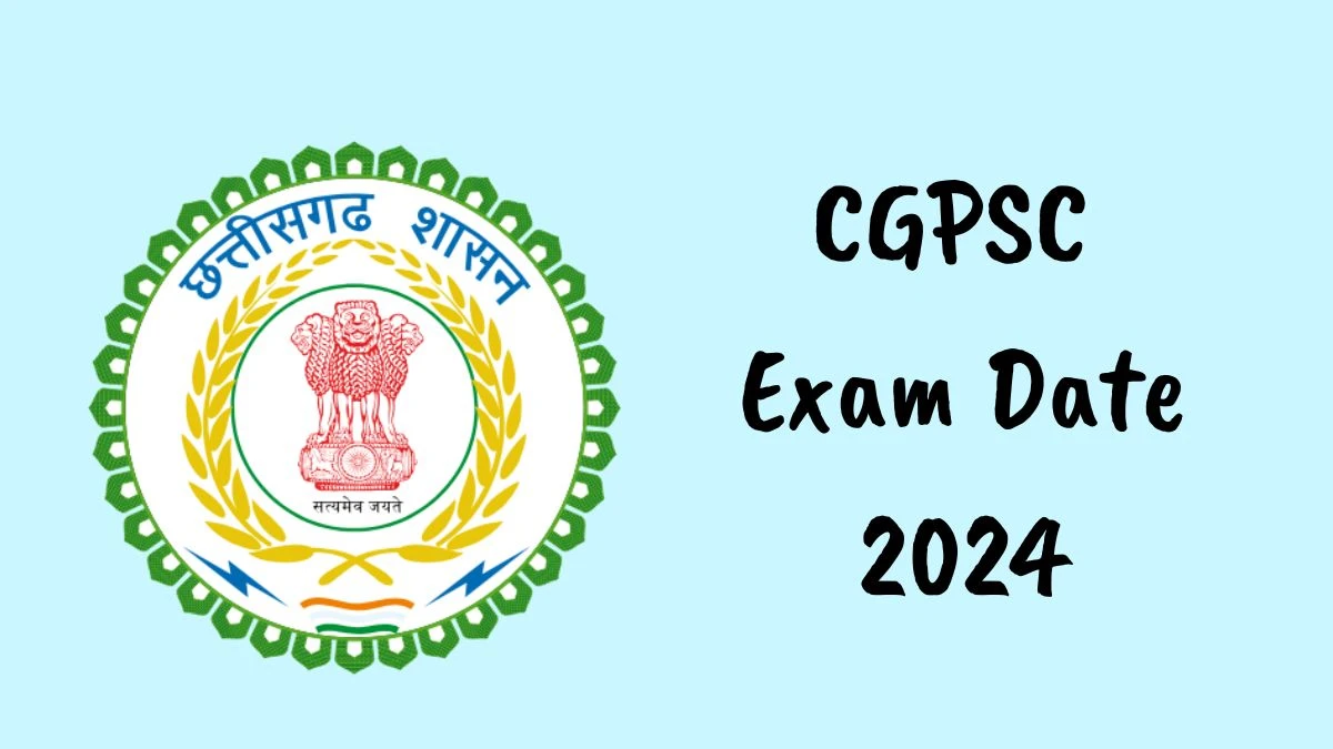 CGPSC Exam Date 2024 Check Date Sheet / Time Table of Civil Judge psc.cg.gov.in - 15 July 2024