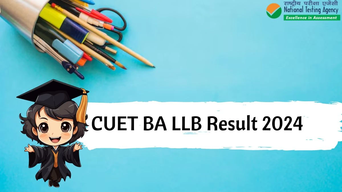 CUET BA LLB Result 2024 at exams.nta.ac.in/CUET-UG/ Steps to Download Here