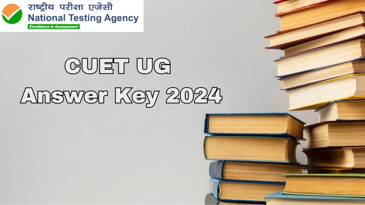 CUET UG 2024 Answer Key (Soon) at exams.nta.ac.in Get Direct Updates Here