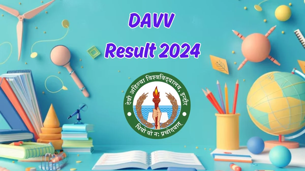 DAVV Result 2024 (Announced) at dauniv.ac.in Bachelor Of Hotel Mgt Sem-4 Details Here
