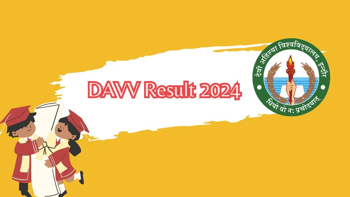 DAVV Result 2024 (Declared) at dauniv.ac.in B. ED. Exam Sem Details Here