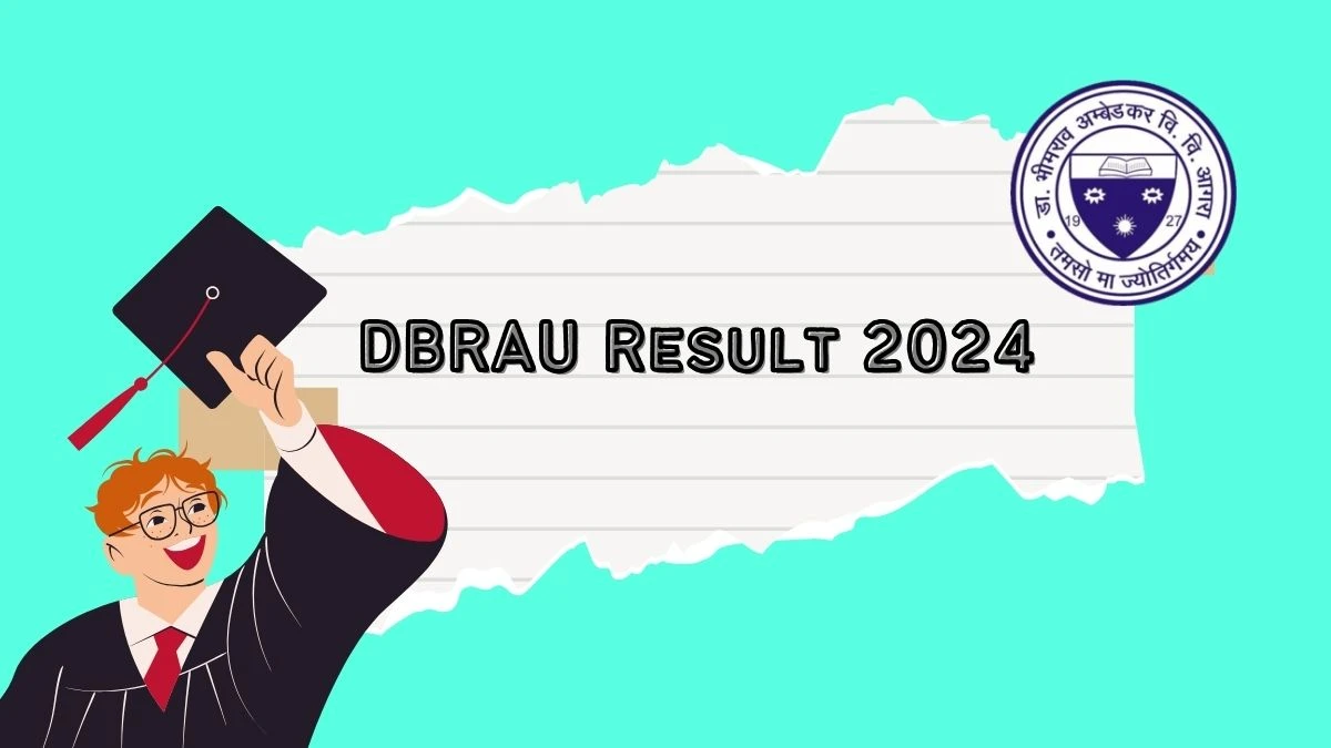 DBRAU Result 2024 (Announced) at dbrau.ac.in Get Direct Link Here