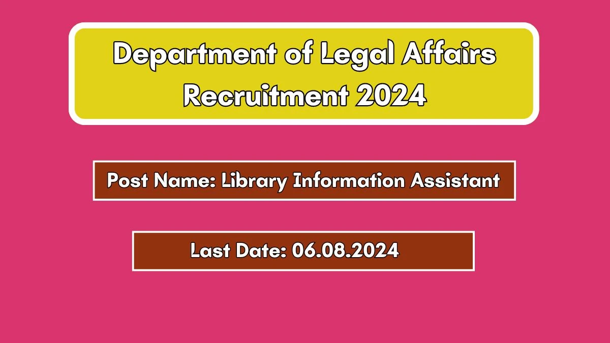 Department of Legal Affairs Recruitment 2024 New Opportunity Out, Check Vacancy, Post, Qualification and Application Procedure