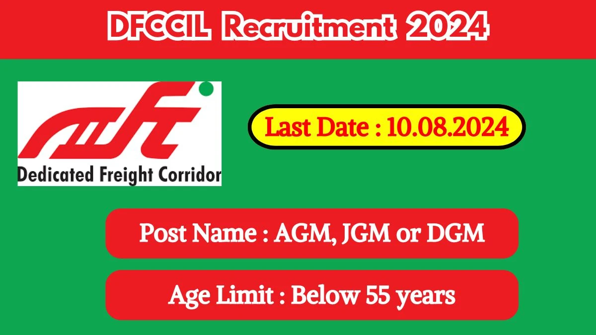 DFCCIL Recruitment 2024 Application Start For Various Posts, Check Position And Other Details