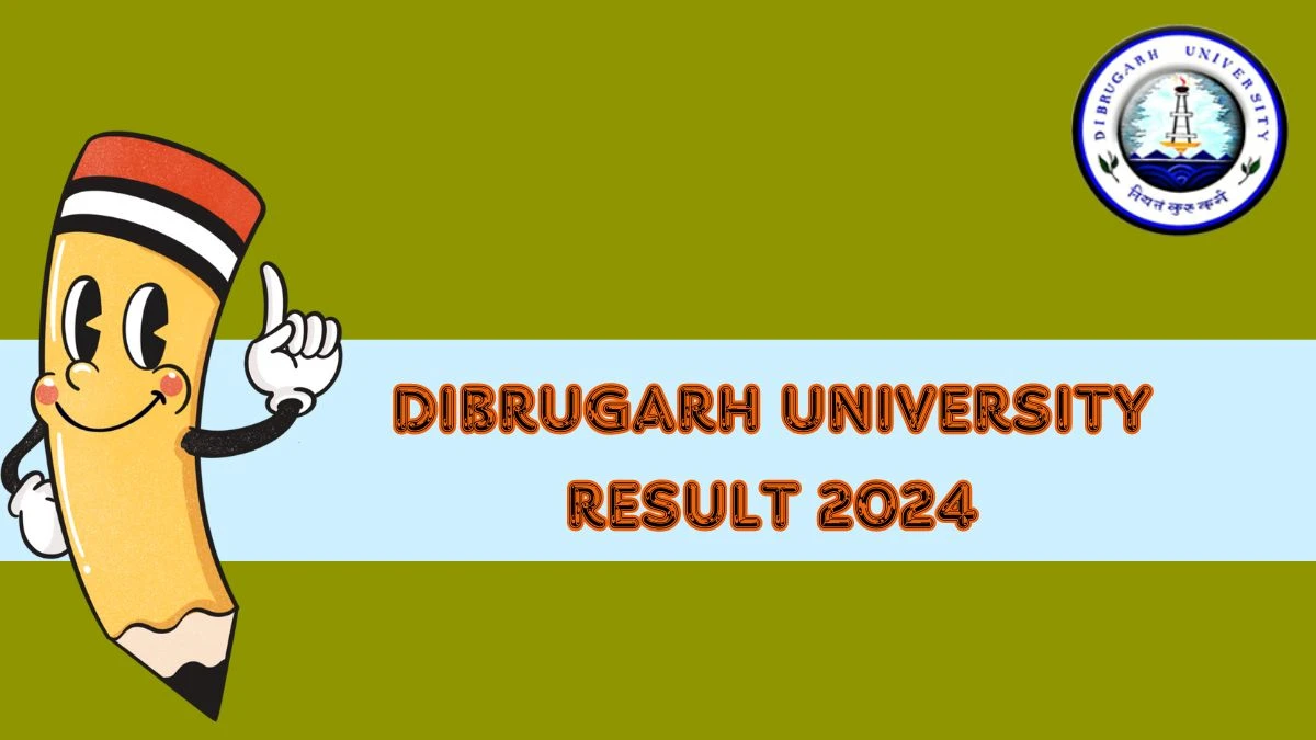 Dibrugarh University Result 2024 (Released) at dibru.ac.in Check M.A. 2nd Sem Exam Here