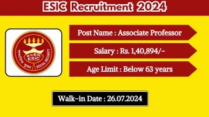 ESIC Recruitment 2024 Walk-In Interviews for Associate Professor on July 26, 2024