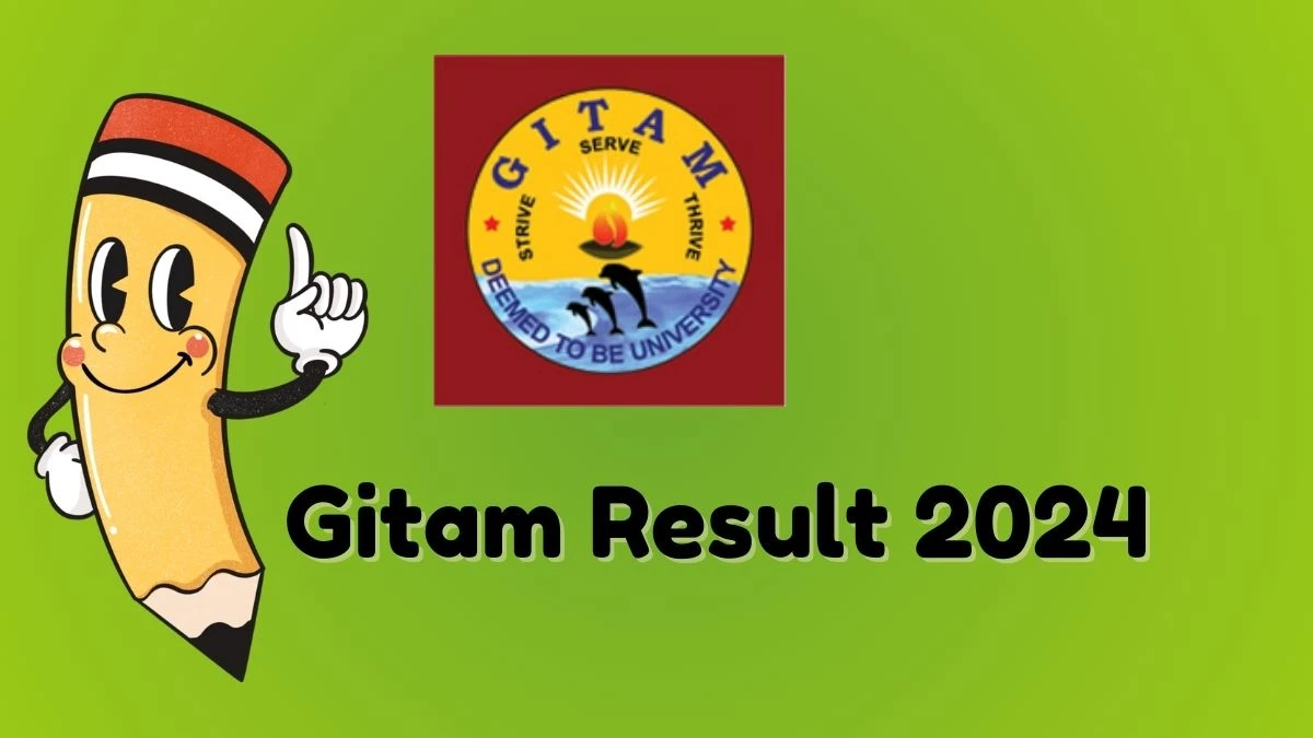 Gitam Result 2024 (Released) @ gitam.edu Check UG VI Sem Exam Result Here