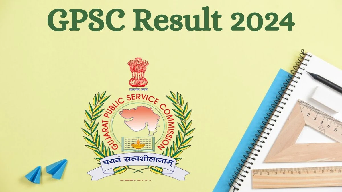 GPSC Result 2024 Announced. Direct Link to Check GPSC Assistant Engineer Result 2024 gpsc.gujarat.gov.in - 27 July 2024