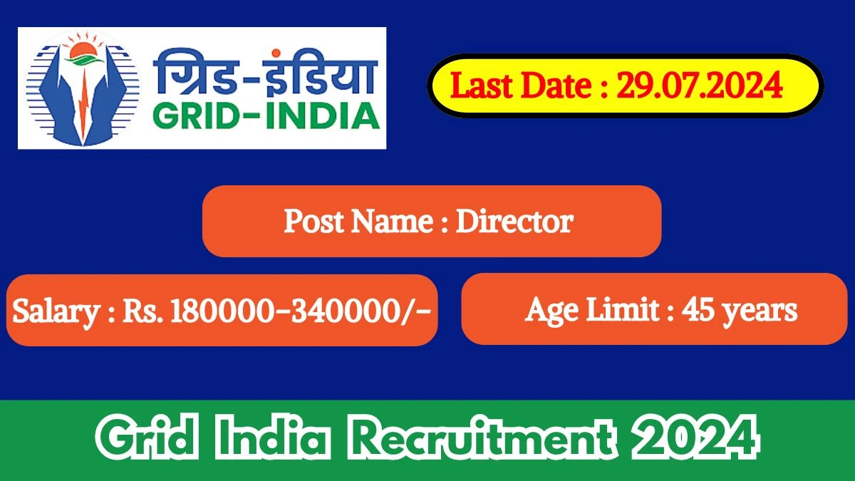 Grid India Recruitment 2024 - Latest Director Vacancies on 29 July 2024