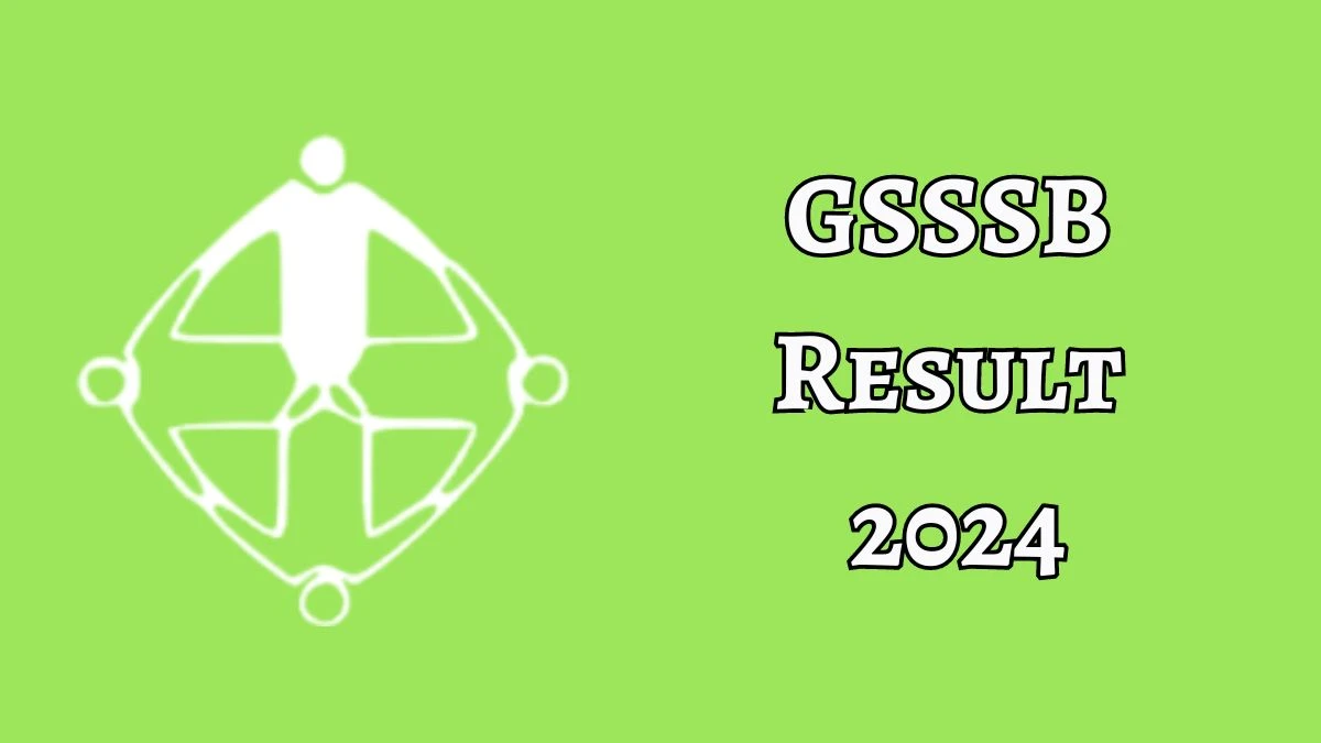 GSSSB Result 2024 To Be Released at gsssb.gujarat.gov.in Download the Result for the Clerk - 27 July 2024