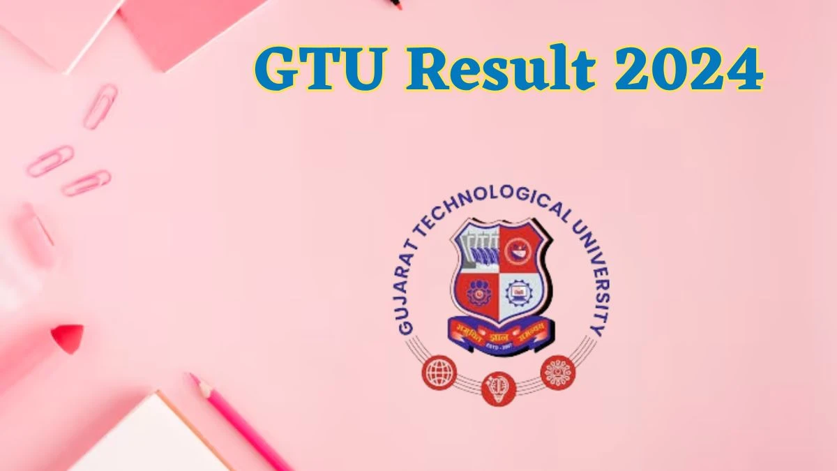 GTU Result 2024 (Out) @ gtu.ac.in Mr Sem 2  Link Details Here