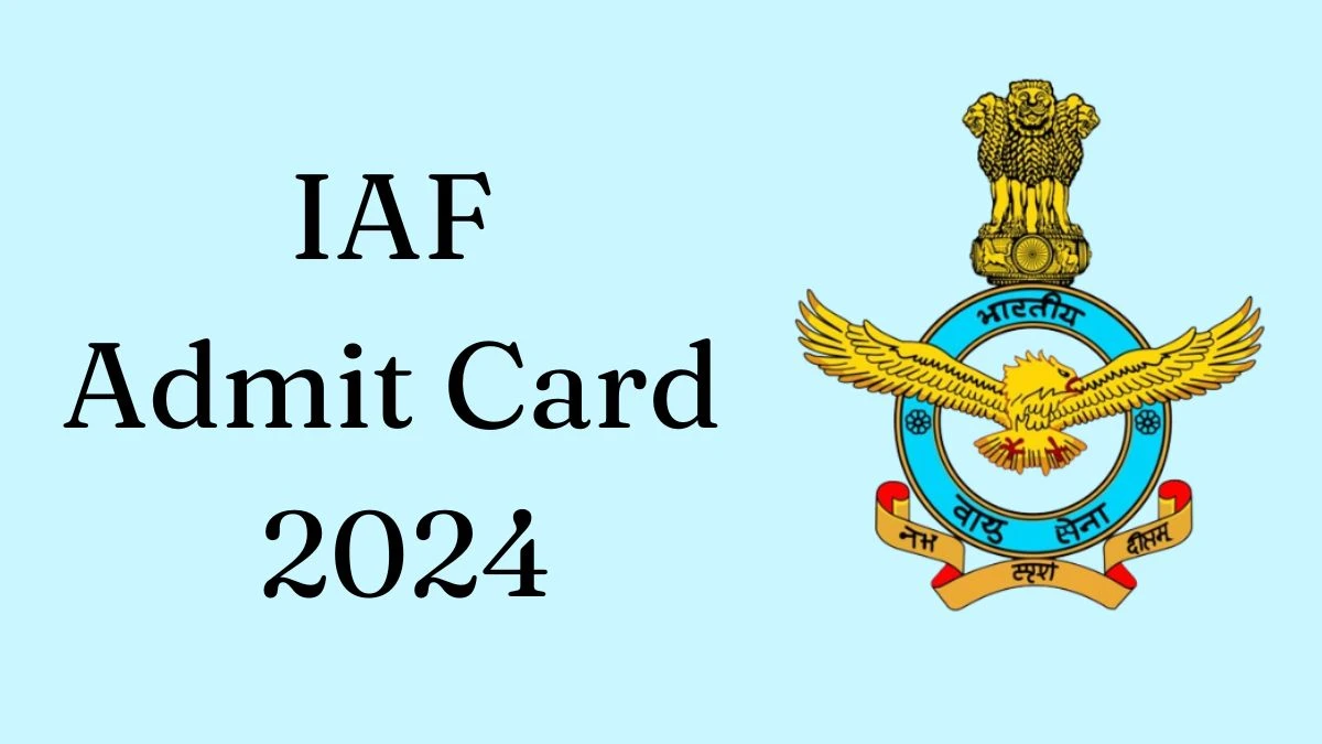 IAF Admit Card 2024 For Agniveer released Check and Download Hall Ticket, Exam Date @ indianairforce.nic.in - 02 July 2024