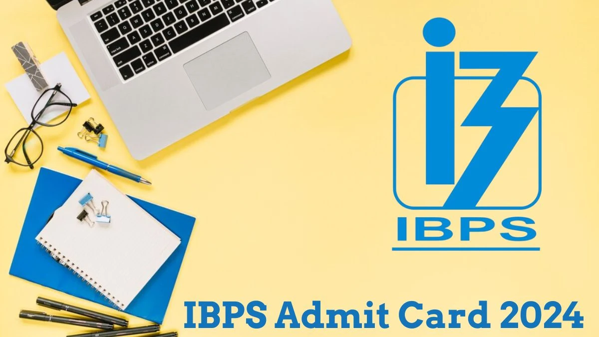 IBPS Admit Card 2024 will be released on Probationary Officer Check Exam Date, Hall Ticket ibps.in - 15 July 2024