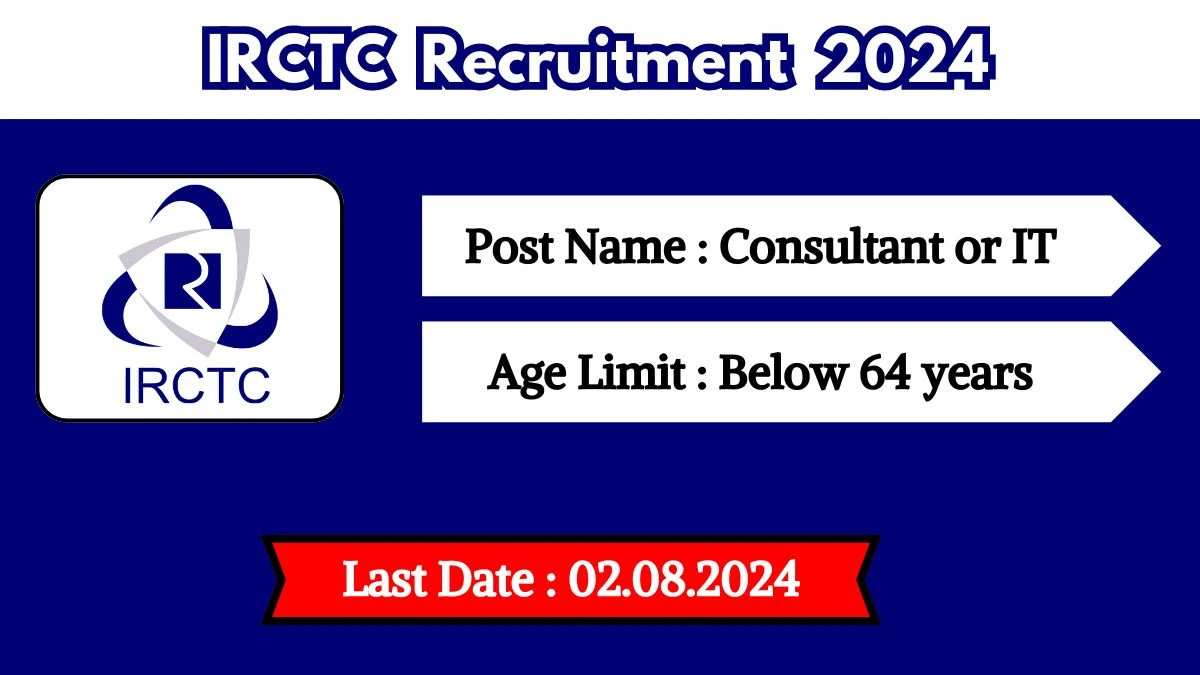 IRCTC Recruitment 2024 New Notification Out For Various Vacancies, Check Post And Other Details Here