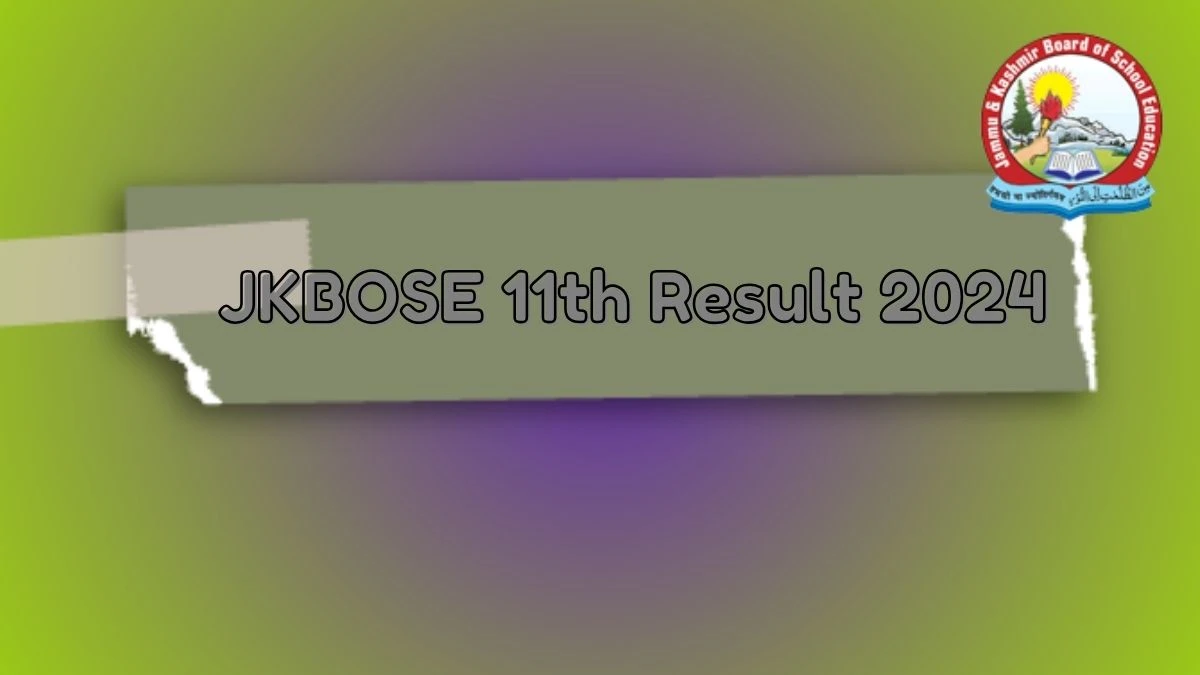 JKBOSE 11th Result 2024 (Soon) @ jkbose.nic.in Check and Download Updates Here