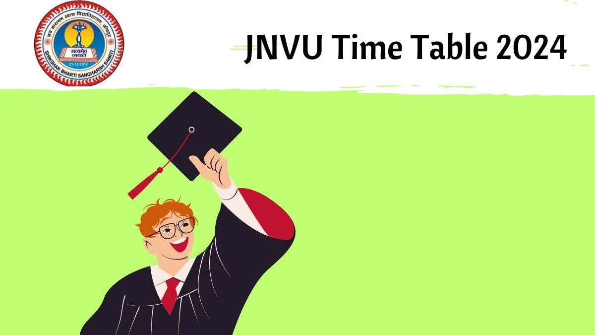 JNVU Time Table 2024 (Released) at jnvuiums.in B.A.-B.Ed. & B.Sc.-B.Ed. Part I Year PDF Here