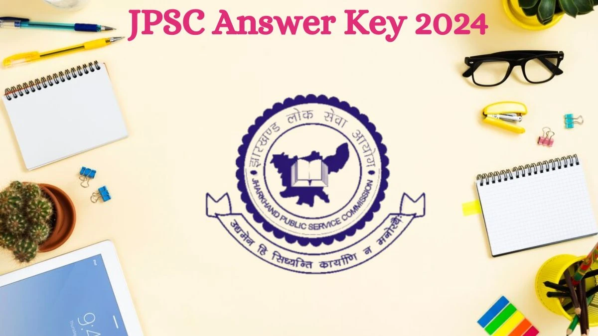 JPSC Answer Key 2024 to be declared at jpsc.gov.in, Child Development Project Officer Download PDF Here - 23 July 2024