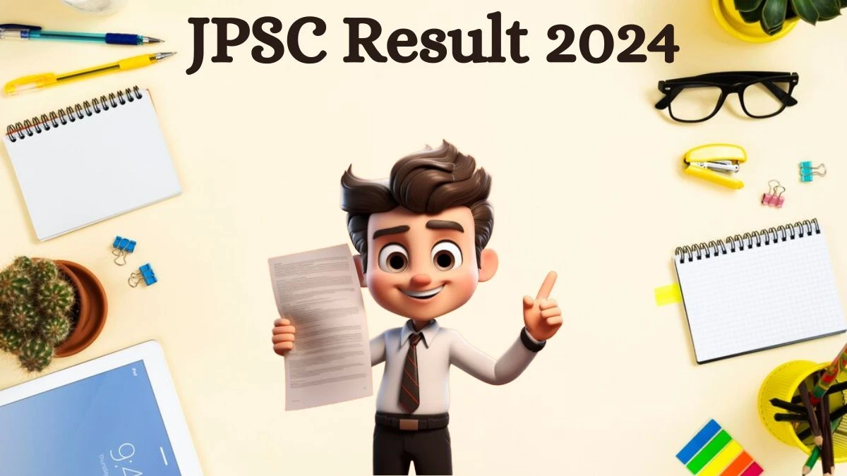 JPSC Result 2024 To Be Announced Soon Child Development Project Officer @ jpsc.gov.in check Scorecard, Merit List - 15 July 2024