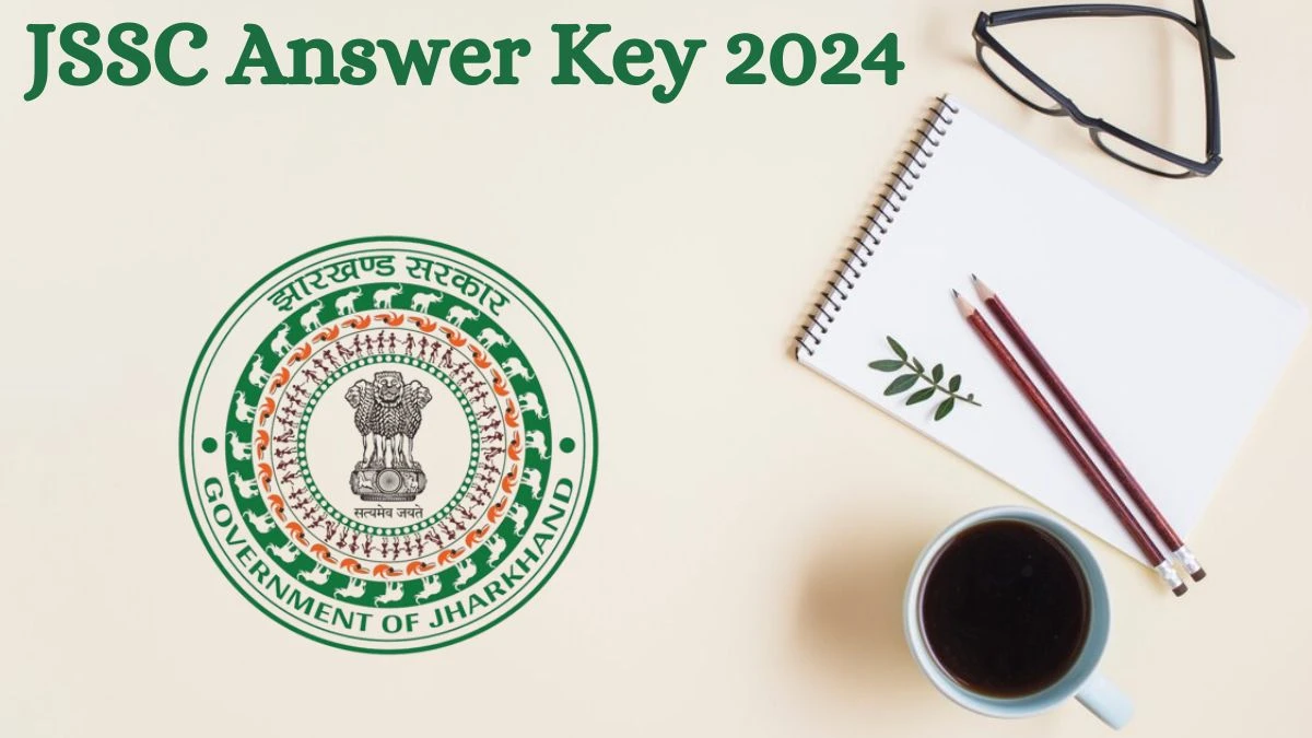 JSSC Answer Key 2024 Out jssc.nic.in Download Various Posts  Answer Key PDF Here - 30 July 2024