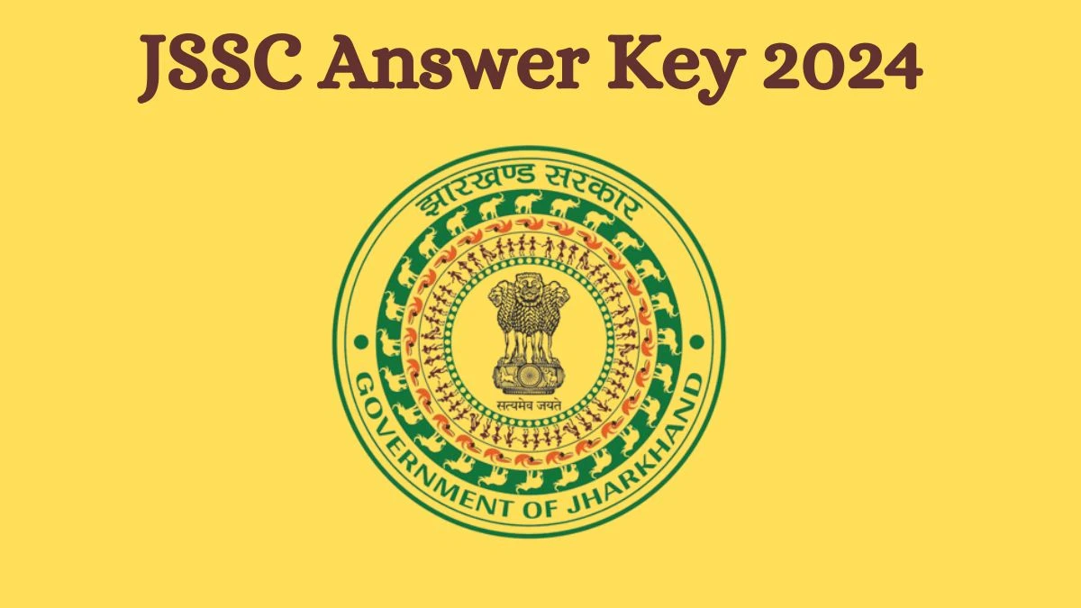 JSSC Answer Key 2024 Out jssc.nic.in Download Various Posts  Answer Key PDF Here - 31 July 2024