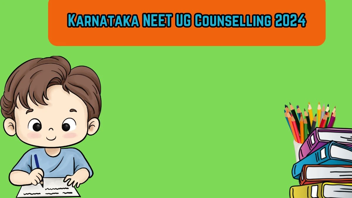 Karnataka NEET UG Counselling 2024 @ kea.kar.nic.in Registration Close Today Details Here