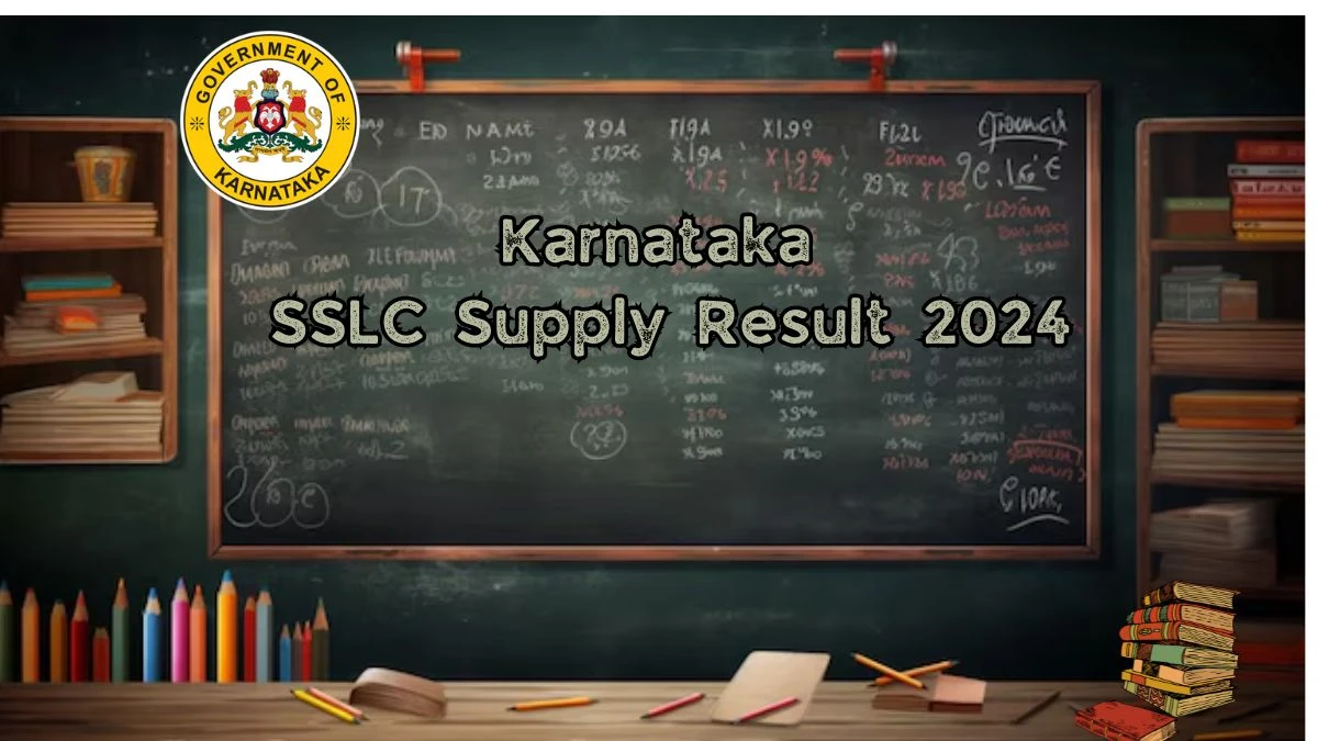 Karnataka SSLC Supply Result 2024 (OUT) at kseab.karnataka.gov.in Details Here