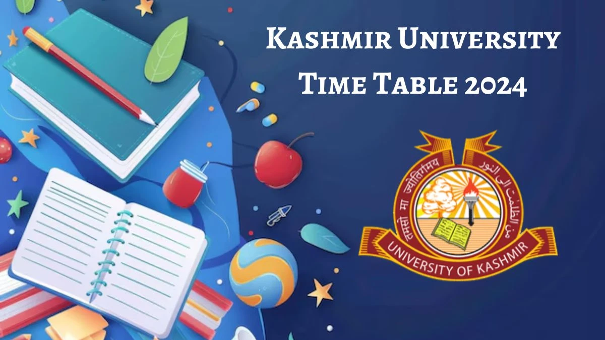 Kashmir University Time Table 2024 (Declared) at kashmiruniversity.net Download Kashmir University Date Sheet Details Here