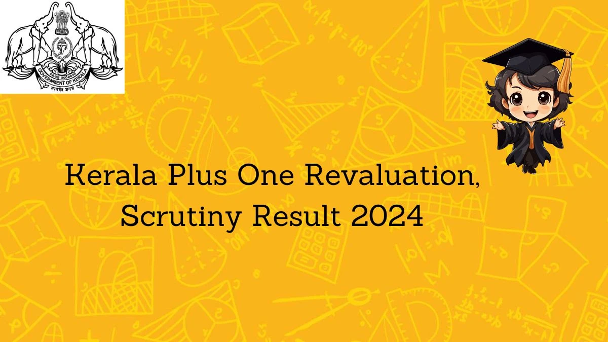 Kerala Plus One Revaluation, Scrutiny Result 2024 (Declared) @ dhsekerala.gov.in Details Here