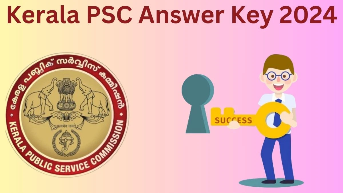 Kerala PSC Answer Key 2024 Out keralapsc.gov.in Download Clerk Answer Key PDF Here - 29 July 2024