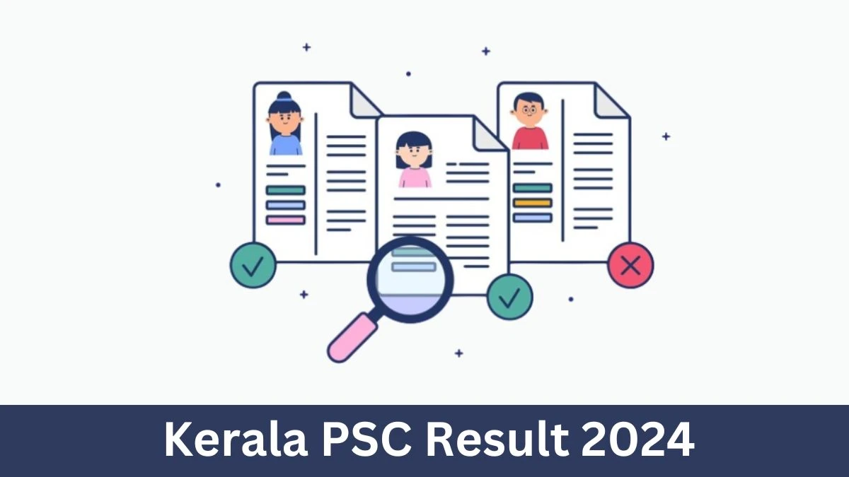 Kerala PSC Result 2024 Announced. Direct Link to Check Kerala PSC Assistant Professor Result 2024 keralapsc.gov.in - 04 July 2024