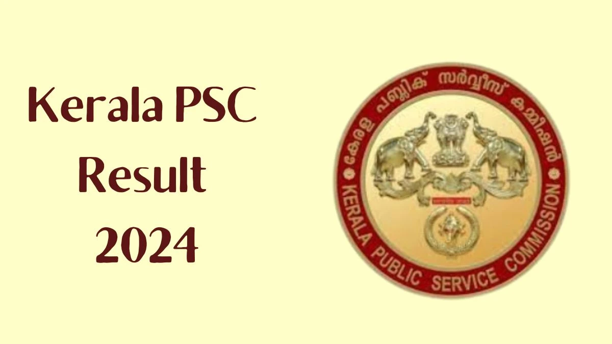 Kerala PSC Result 2024 To Be Announced Soon Police Constable and Woman Police Constable @ keralapsc.gov.in check Scorecard, Merit List - 01 July 2024