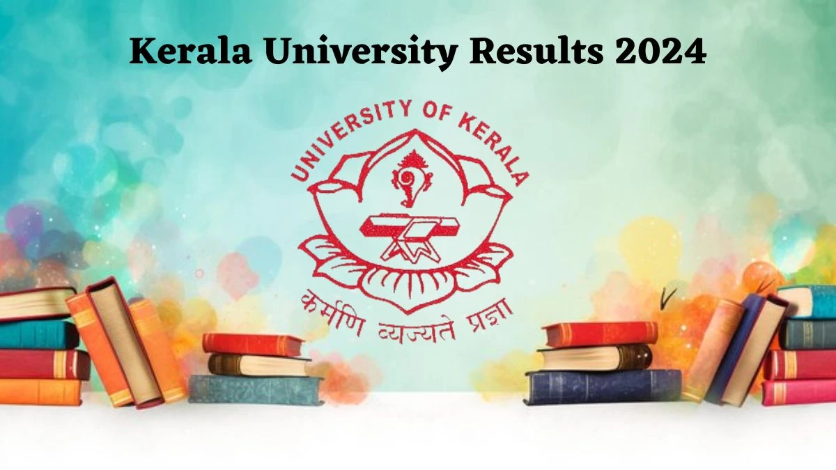 Kerala University Results 2024 (Out) at keralauniversity.ac.in Check B.p.ed. Result 2024
