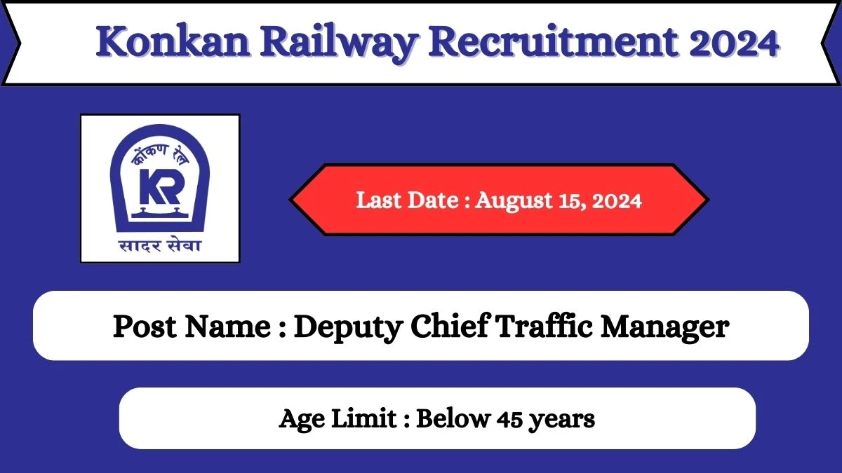 Konkan Railway Recruitment 2024: Check Vacancies for Deputy Chief Traffic Manager Job Notification, Apply Online