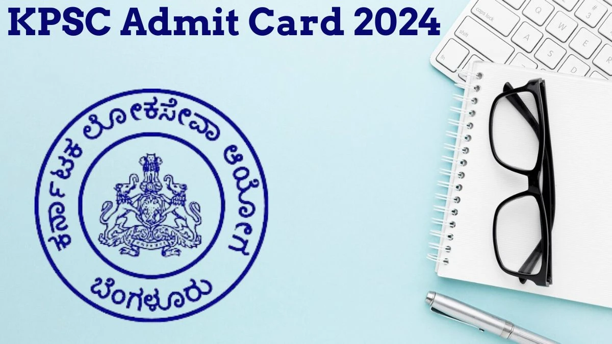 KPSC Admit Card 2024 will be released on Land Surveyor Check Exam Date, Hall Ticket kpsc.kar.nic.in - 15 July 2024