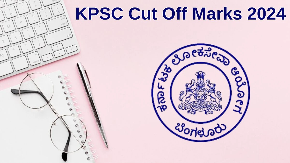 KPSC Cut Off Marks 2024 has released: Check Female Supervisors Cutoff Marks here kpsc.kar.nic.in - 02 July 2024