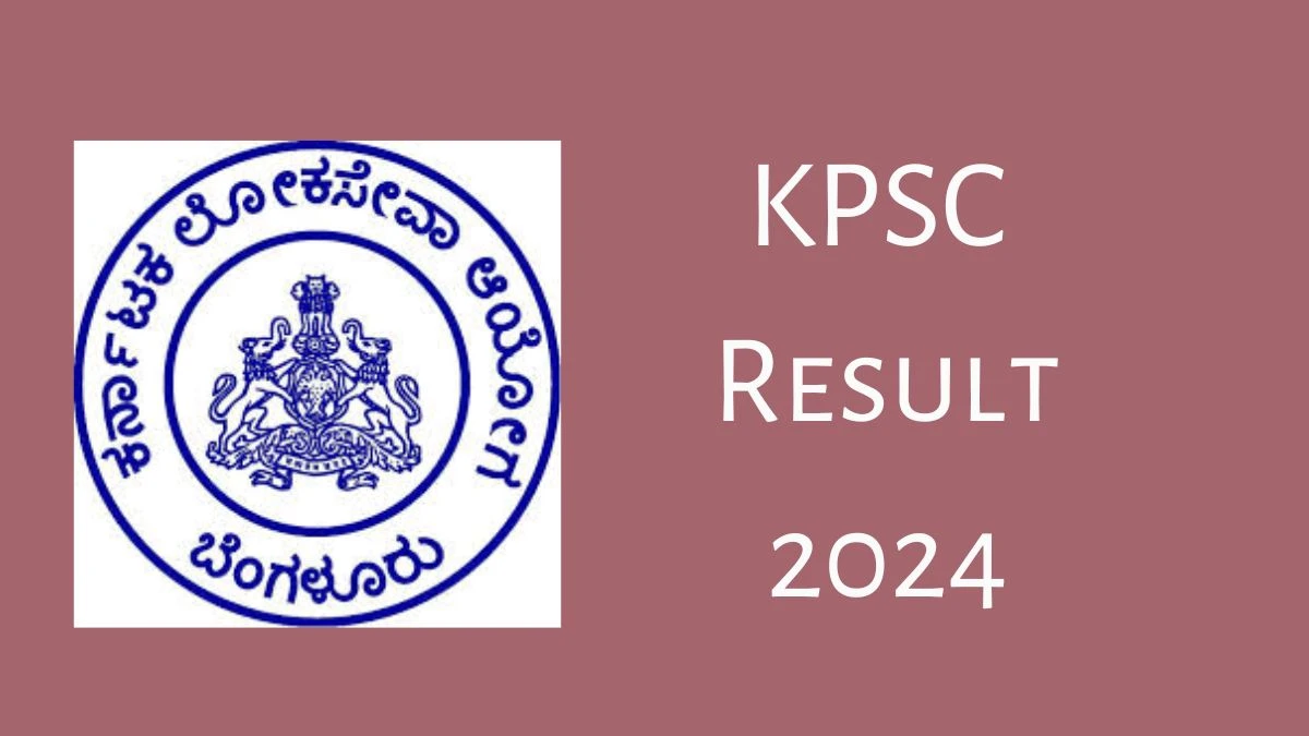 KPSC Result 2024 Declared kpsc.kar.nic.in Junior Account Assistant Check KPSC Merit List Here - 10 July 2024