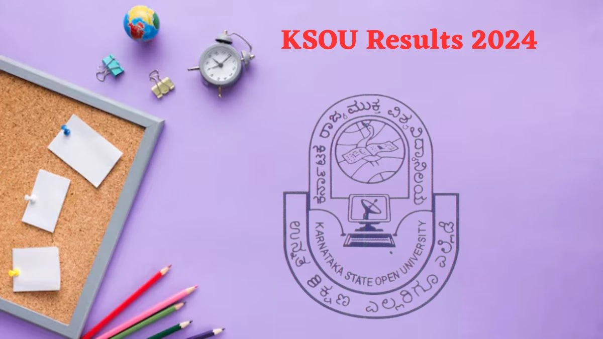 KSOU Results 2024 (Declared) at ksoumysuru.ac.in Check I,II,III & IV Sem Result 2024