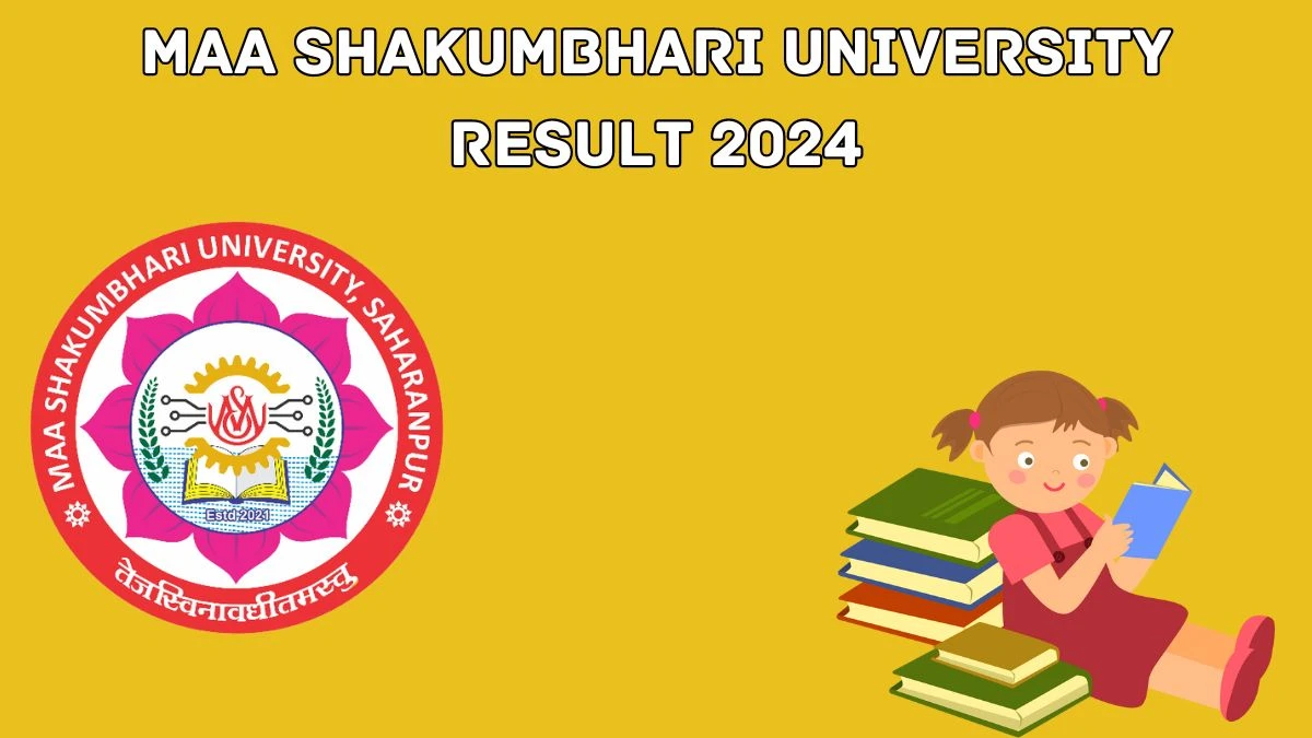 Maa Shakumbhari University Result 2024 (Released) at msuniversity.ac.in Check and Download Here