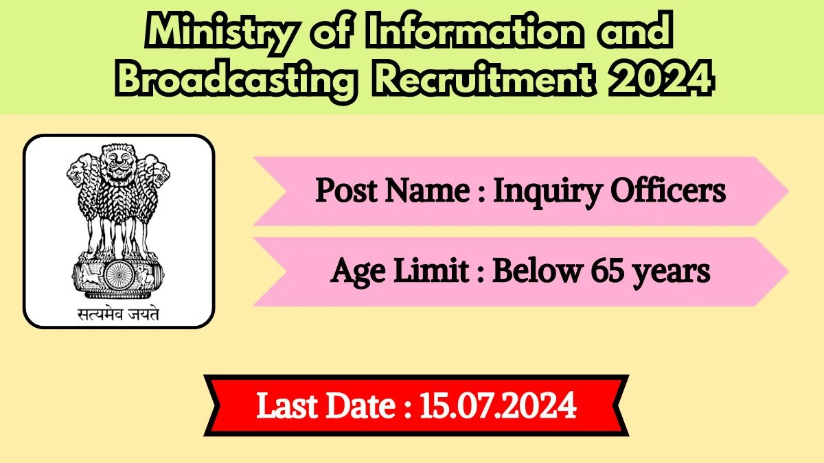 Ministry of Information and Broadcasting Recruitment 2024 Opportunity Out, Check Post, Salary, Qualification And How To Apply