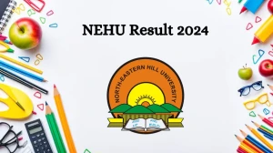 NEHU Result 2024 (Declared) at nehu.ac.in Direct Result Link Details Here