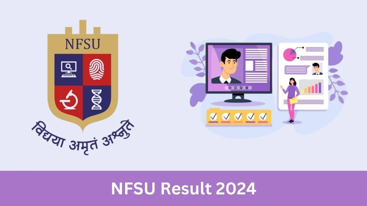 NFSU Result 2024 Declared nfsu.ac.in Assistant Professor Check NFSU Merit List Here - 04 July 2024
