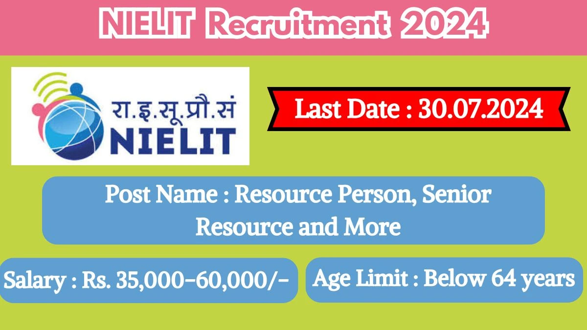 NIELIT Recruitment 2024 Check Post Eligibility Criteria And Application Procedure