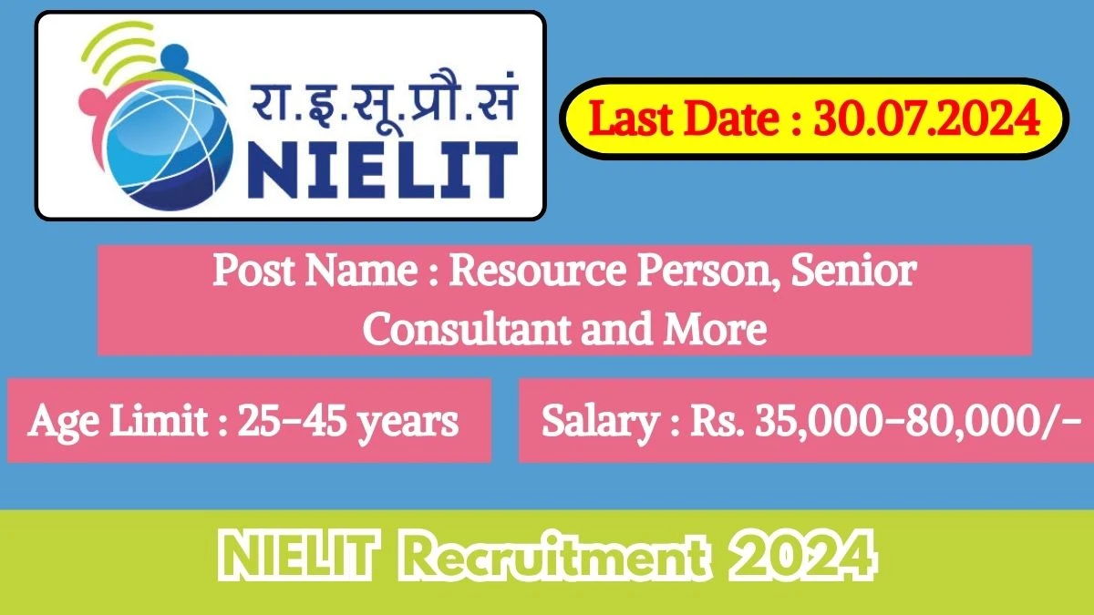 NIELIT Recruitment 2024 Check Post, Salary, Qualification And Process To Apply