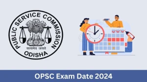 OPSC Exam Date 2024 at opsc.gov.in Verify the schedule for the examination date, Inspector, and site details. - 19 July 2024